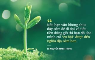 Lời khuyên của TS Nguyễn Mạnh Hùng trong câu nói 