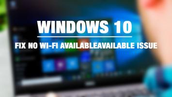 Cách khắc phục lỗi Wi-Fi trên máy tính Windows 10