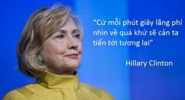Câu nói truyền cảm hứng của bà Hillary Clinton
