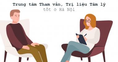 Trung tâm tư vấn tâm lý uy tín nhất tại Hà Nội