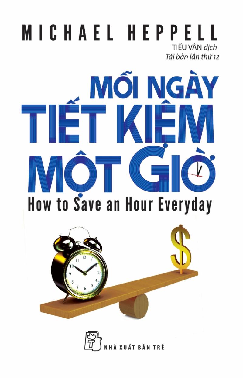 Mỗi ngày tiết kiệm một giờ - Michael Heppell