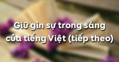 Bài soạn Giữ gìn sự trong sáng của tiếng Việt (tiếp theo) (Ngữ Văn 12) hay nhất