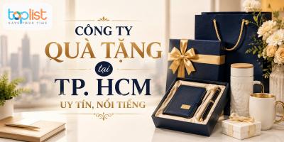 Công ty quà tặng tại TP. HCM uy tín, nổi tiếng