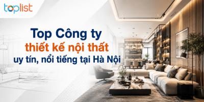Công ty thiết kế nội thất tại Hà Nội uy tín, nổi tiếng