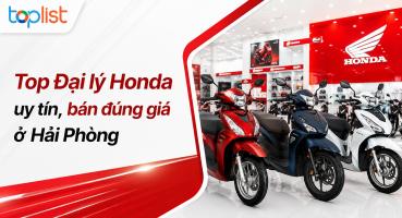 Đại lý xe máy Honda ở Hải Phòng uy tín, bán đúng giá