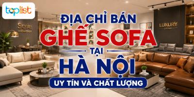 Địa chỉ bán ghế sofa tại Hà Nội uy tín và chất lượng