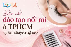 Địa chỉ đào tạo nối mi ở TPHCM uy tín, chuyên nghiệp