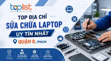 Địa chỉ sửa chữa máy tính/laptop ở Quận 9, TPHCM uy tín nhất