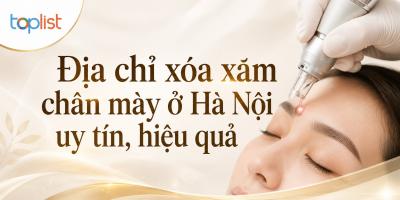 Địa chỉ xóa xăm chân mày ở Hà Nội uy tín, hiệu quả