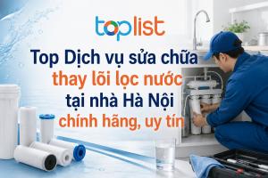 Dịch vụ sửa chữa thay lõi lọc nước tại nhà Hà Nội chính hãng, uy tín