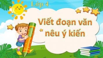 đoạn văn nêu ý kiến lớp 4 ngắn gọn hay nhất