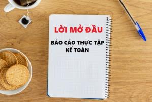 Lời mở đầu của báo cáo thực tập kế toán hay và ấn tượng nhất