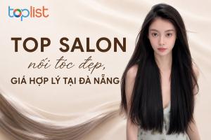 Salon nối tóc ở Đà Nẵng đẹp, giá hợp lý