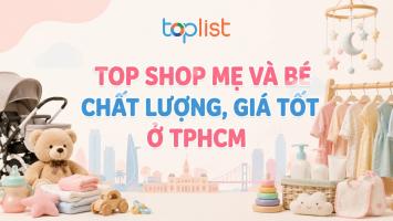 Shop mẹ và bé ở TPHCM chất lượng, giá tốt