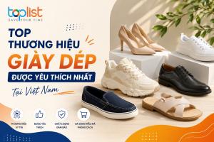 Thương hiệu giày dép được yêu thích nhất tại Việt Nam