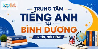 Trung tâm dạy tiếng Anh tại Bình Dương uy tín, nổi tiếng