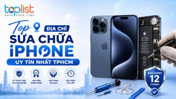 Trung tâm sửa chữa điện thoại iPhone ở TP.HCM uy tín nhất