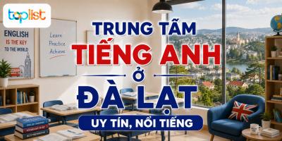 Trung tâm tiếng Anh ở Đà Lạt uy tín, nổi tiếng