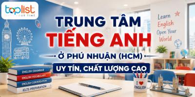 Trung tâm tiếng Anh ở Phú Nhuận (HCM) uy tín, chất lượng cao
