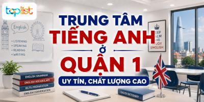Trung tâm tiếng Anh ở Quận 1: uy tín, chất lượng cao