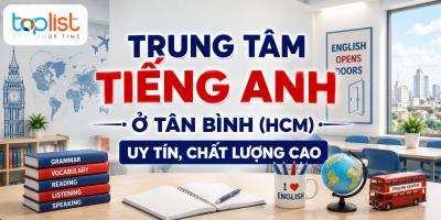 Trung tâm tiếng Anh ở Tân Bình (HCM) uy tín, chất lượng cao