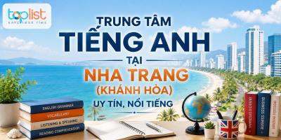 Trung tâm tiếng Anh tại Nha Trang (Khánh Hòa) uy tín, nổi tiếng