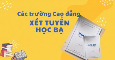 Top 7 Trường Cao đẳng xét học bạ tốt nhất tại Hà Nội