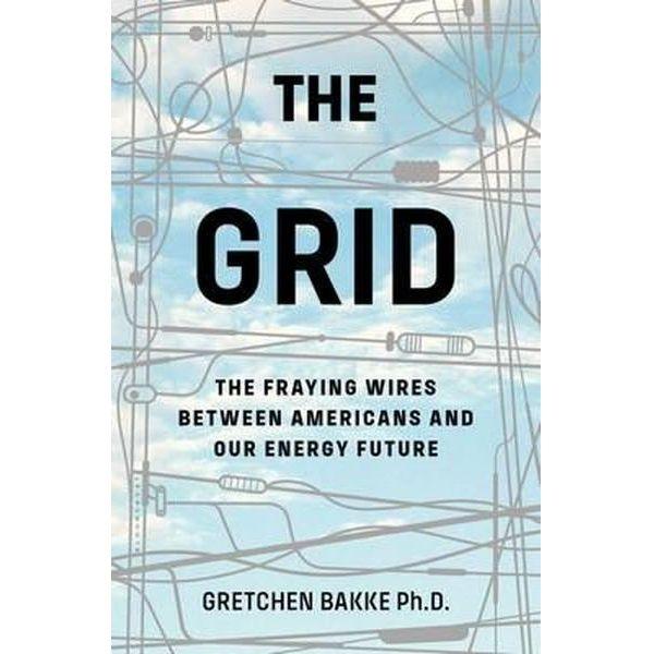 Cuốn sách “The Grid” - Gretchen Bakke