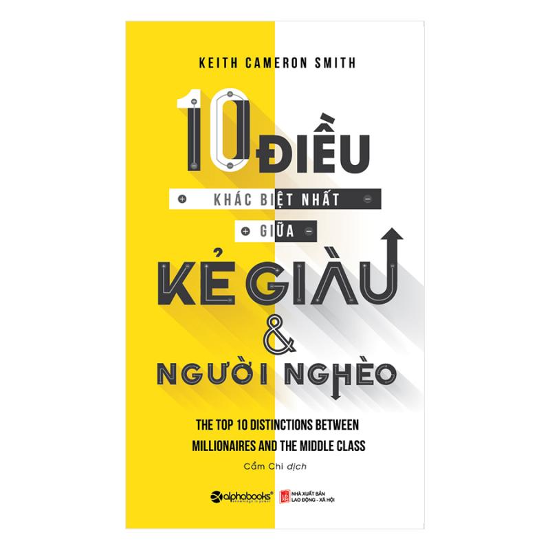 10 Điều Khác Biệt Nhất Giữa Kẻ Giàu & Người Nghèo