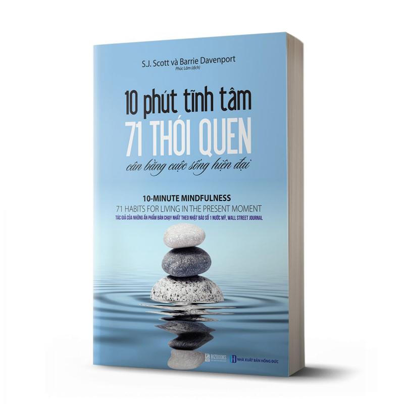 10 phút tĩnh tâm, 71 thói quen cân bằng cuộc sống hiện đại