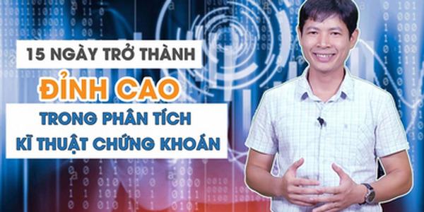 15 ngày đỉnh cao trong phân tích kỹ thuật chứng khoán