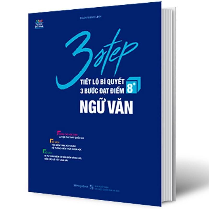 3 Step – Tiết lộ bí quyết 3 bước đạt điểm 8+ Ngữ Văn