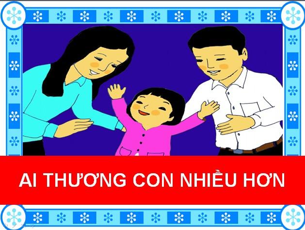 Ai thương con nhiều hơn