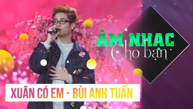 Bùi Anh Tuấn trình diễn Xuân có em trong Câu chuyện âm nhạc