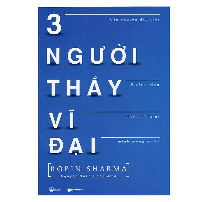 Ba người thầy vĩ đại - Robin Sharma