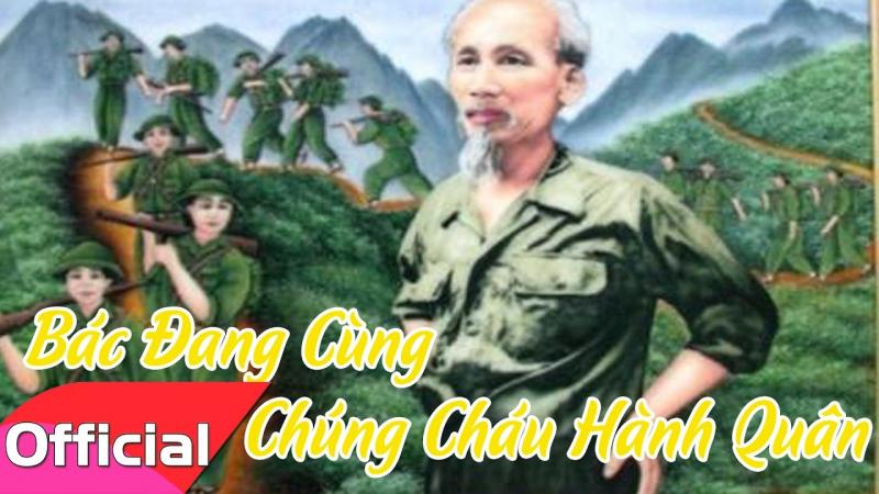 Bác đang cùng chúng cháu hành quân