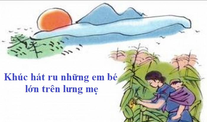 Top 6 Bài soạn "Khúc hát ru những em bé lớn trên lưng mẹ" của Nguyễn Khoa Điềm lớp 9 hay nhất