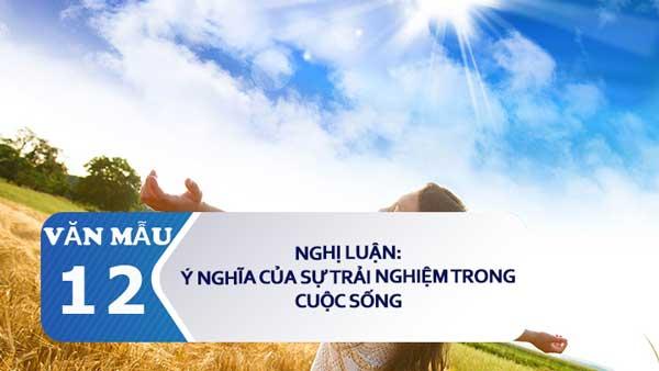 Bài văn nghị luận về ý nghĩa của sự trải nghiệm trong cuộc sống số 1