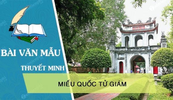 Top 12 Bài Văn Thuyết Minh Về Văn Miếu Quốc Tử Giám Lớp 8 Hay Nhất -  Toplist.Vn