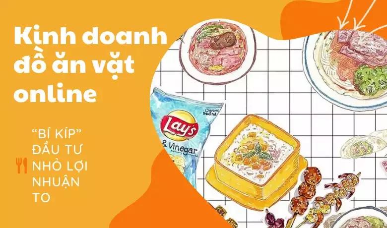 Bán đồ ăn vặt tại nhà hoặc online