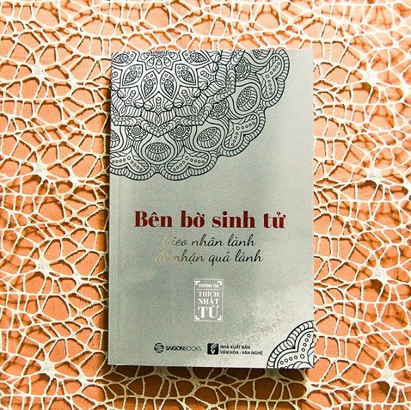 Bên bờ sinh tử – gieo nhân lành để nhận quả lành