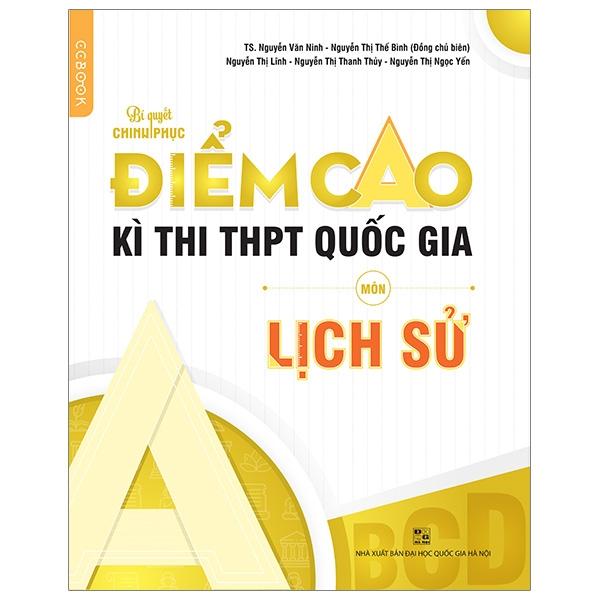 Bí quyết chinh phục điểm cao kỳ thi THPT Quốc gia môn Lịch sử