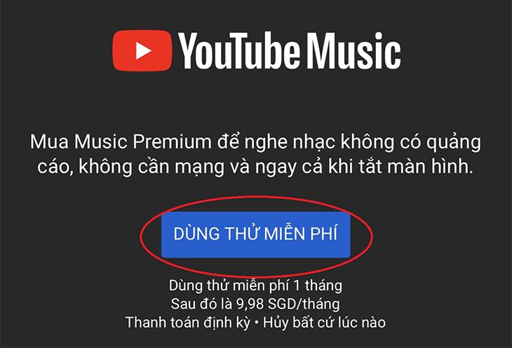 Cách tải và đăng ký miễn phí 1 tháng YouTube Music