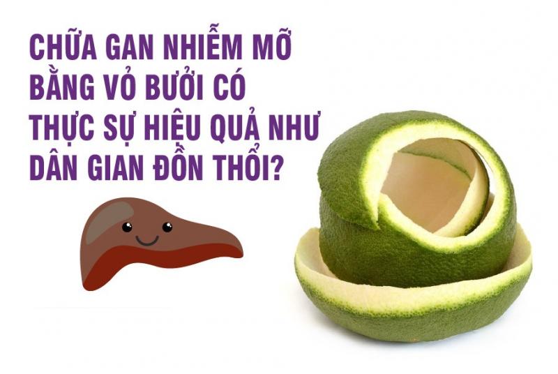 Chữa gan nhiễm mỡ bằng vỏ bưởi tươi