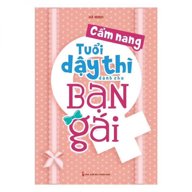 Cẩm nang tuổi dậy thì cho bạn gái