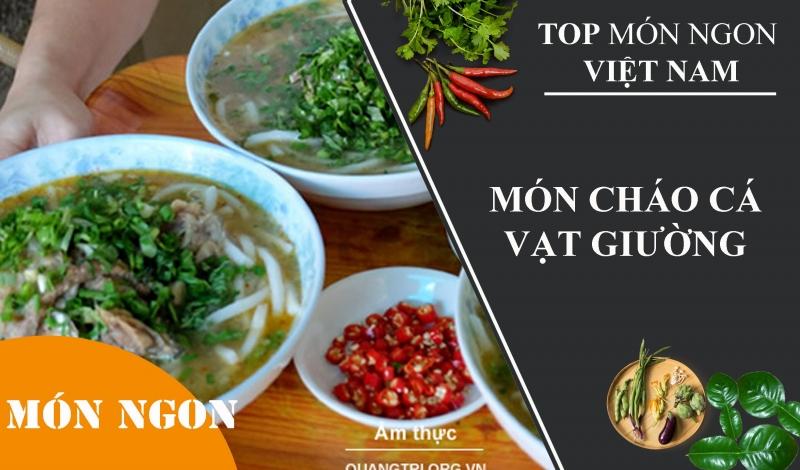 Cháo vạt giường nấu từ cá lóc