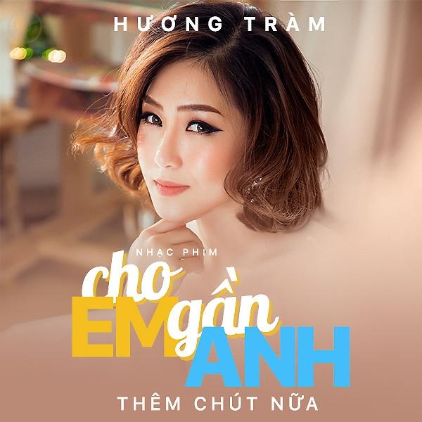 Cho Em Gần Anh Thêm Chút Nữa