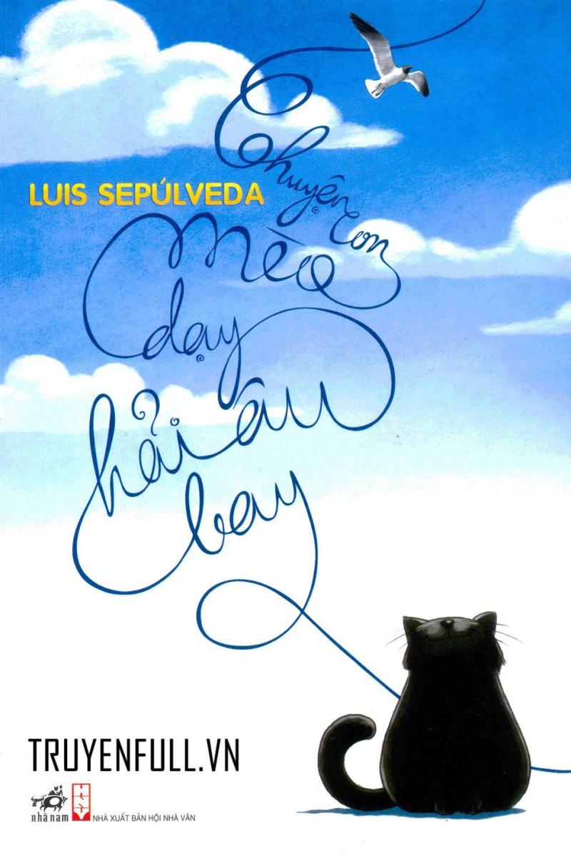 Chuyện con mèo dạy hải âu bay - Luis Sepulveda