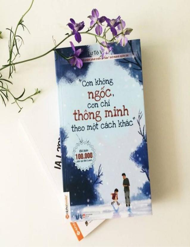 Con không ngốc, con chỉ thông minh theo một cách khác