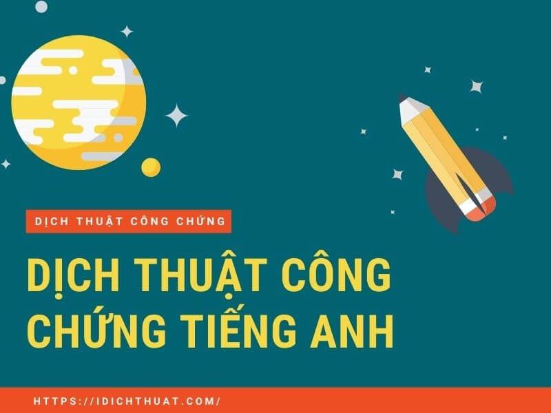 Công ty iDichThuat – Chuyên dịch thuật chuyên ngành đa ngôn ngữ, có công chứng bản dịch nhanh